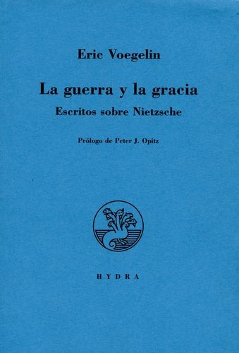 Libro Guerra Y La Gracia. Escritos Sobre Nietzsche, La