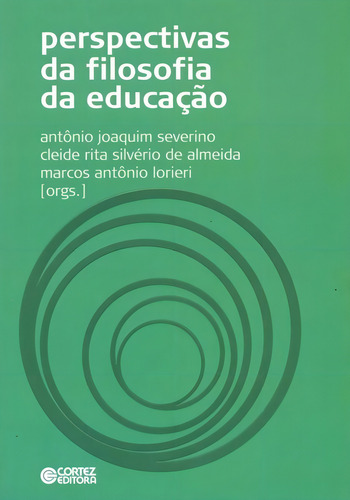 Perspectivas da filosofia da educação, de Severino, Antônio Joaquim. Editorial Cortez Editora e Livraria LTDA, capa mole em português, 2011