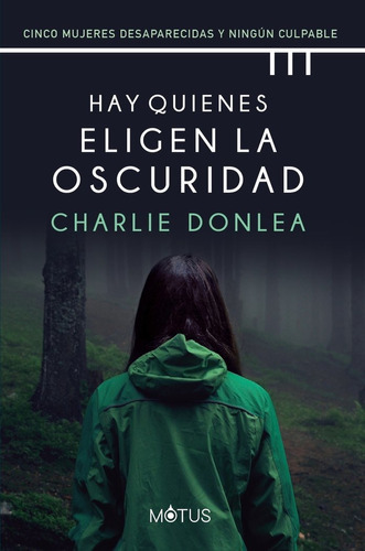 Hay Quienes Eligen La Oscuridad, De Donlea, Charlie. Editorial Motus, Tapa Blanda En Español