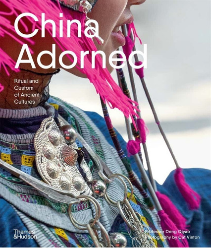 China Adorned: Ritual And Custom Of Ancient Cultures