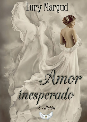 AMOR INESPERADO: No aplica, de Margud , Lury.. Serie 1, vol. 1. Editorial Tempus Fugit Ediciones, tapa pasta blanda, edición 1 en español, 2018