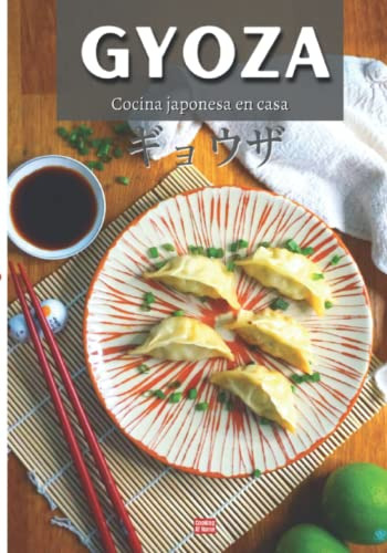 Gyoza Cocina Japonesa En Casa: Haz Tus Propias Gyozas En Cas