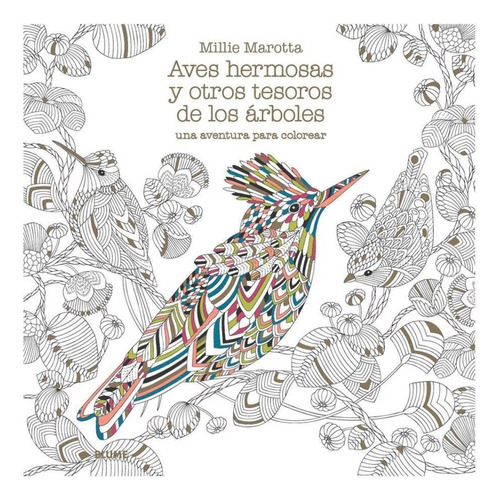 Aves Hermosas Y Otros Tesoros De Los Árboles- Millie Marotta