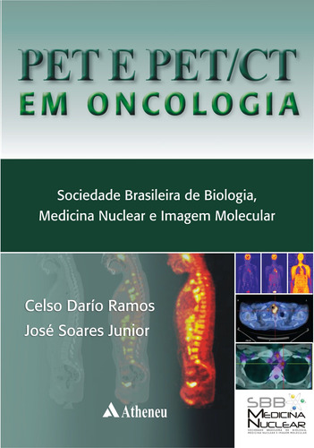 PET e PET/CT em oncologia, de Ramos, Celso Dario. Editora Atheneu Ltda, capa mole em português, 2011