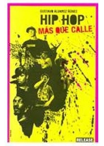 Hip Hop - Más Que Calle - Alvarez Nuñez, Gustavo