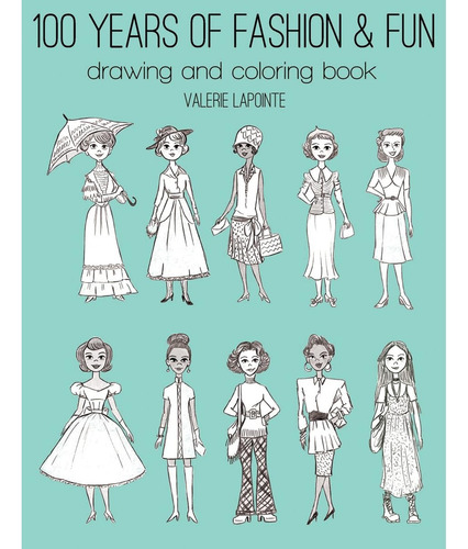 899b1 100 Años De Moda Y Diversión Libro Dibujar/colo...
