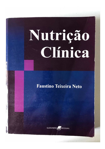 Livro Nutrição Clínica De Faustino Teixeira Neto