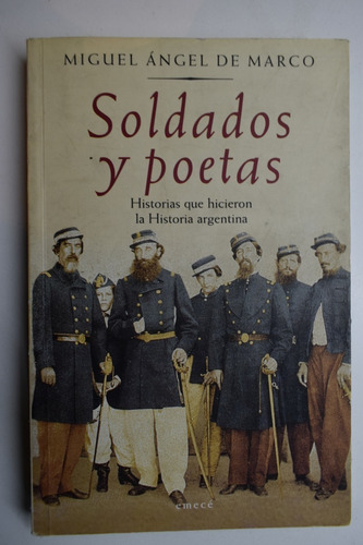 Soldados Y Poetas: Historias Que Hicieron La Historia Argc82