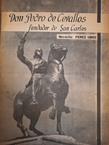 Don Pedro De Cevallos Fundador De San Carlos Heraclio Perez 