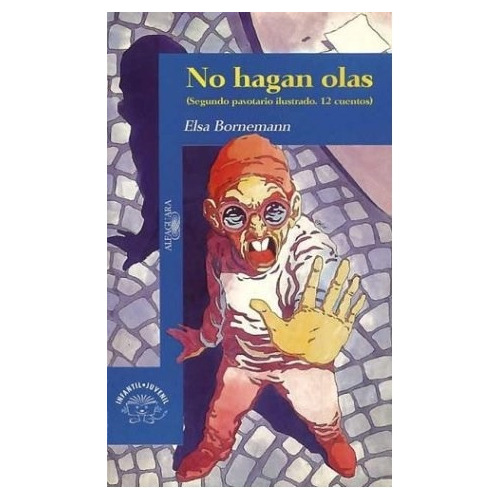 No Hagan Olas - Serie Azul. Bornemann, Elsa. Español. 