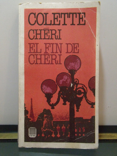 Adp Cheri El Fin De Cheri Colette / Ed. Plaza & Janes 1984