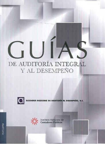 Libro Guías De Auditoría Integral Y Al Desempeño De Imcp Ins