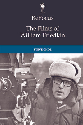 Libro Refocus: The Films Of William Friedkin - Choe, Steve