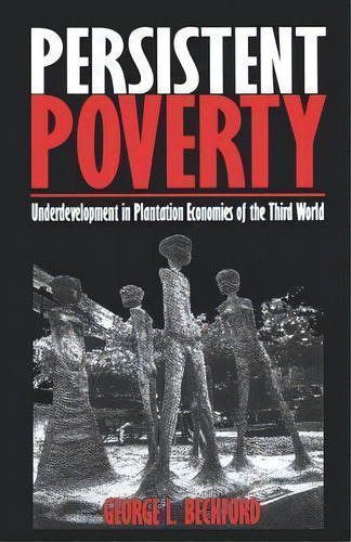 Persistent Poverty, De G Beckford. Editorial University West Indies Press, Tapa Blanda En Inglés