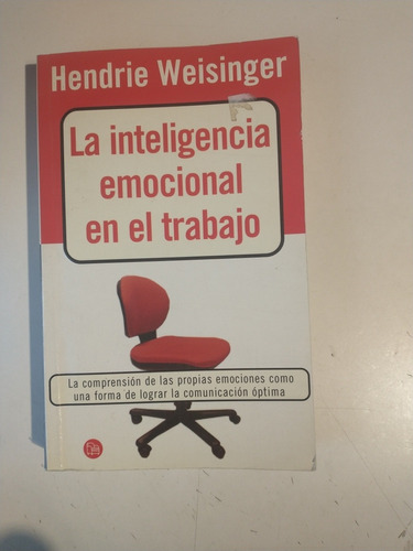 La Inteligencia Emocional En El Trabajo Hendrie Weisinger
