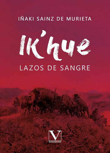 Ik'hue: Lazos De Sangre, De Sainz De Murieta, Iñaki., Vol. 1. Editorial Editorial Verbum, S.l., Tapa Blanda En Español