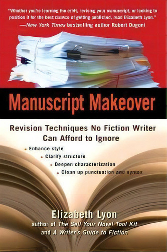 Manuscript Makeover : Revision Techniques No Fiction Writer Can Afford To Ignore, De Elizabeth Lyon. Editorial Penguin Putnam Inc, Tapa Blanda En Inglés