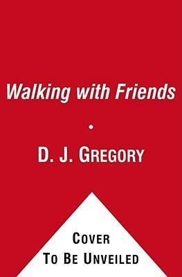 Walking With Friends - D J Gregory (paperback)