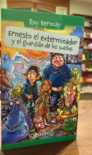 Ernesto El Exterminador Y El Guardián De Los Sueños