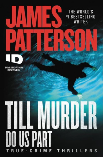 Till Murder Do Us Part (id True Crime, 6), De Patterson, James. Editorial Grand Central Publishing, Tapa Dura En Inglés
