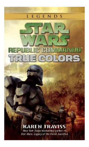 True Colors: Star Wars Legends (republic Commando) - Ka. Eb5