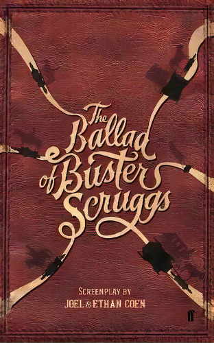 The Ballad Of Buster Scruggs, De Joel Coen. Editorial Faber & Faber, Tapa Blanda En Inglés