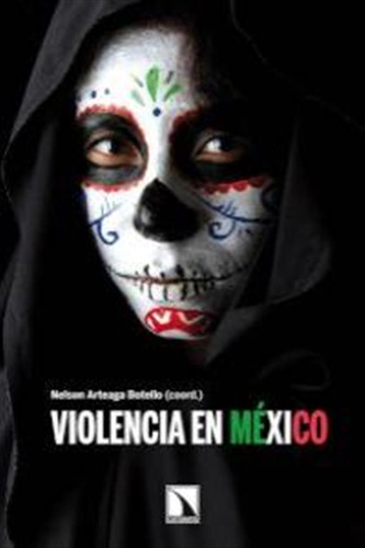 Violencia En Mexico - Arteaga Botello,nelson