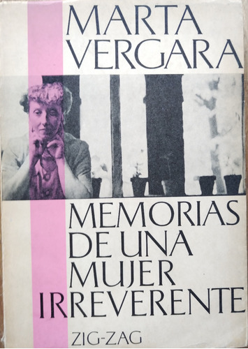 Memorias De Una Mujer Irreverente - Marta Vergara