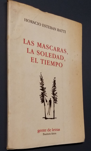 Las Mascaras, La Soledad, El Tiempo-ratti-dedic A F. Peltzer
