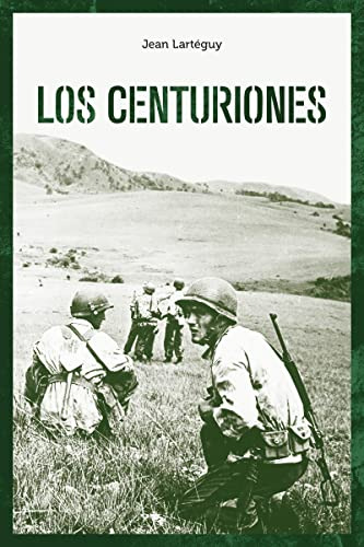 Los Centuriones - Larteguy Jean