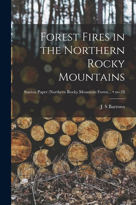 Libro Forest Fires In The Northern Rocky Mountains; No.28...
