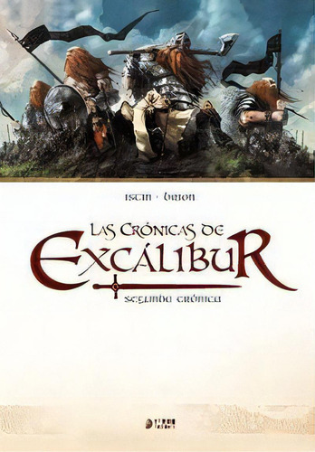 Las Crãâ³nicas De Excãâ¡libur 2, De Istin, Jean-luc. Editorial Yermo Ediciones, Tapa Dura En Español