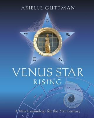 Libro Venus Star Rising : A New Cosmology For The 21st Ce...