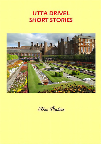 Utta Drivel Short Stories, De Pinkett, Alan., Vol. 1. Editorial Lulu Pr, Tapa Blanda En Inglés