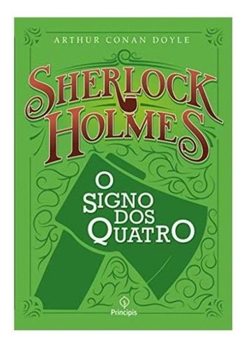 Livro O Signo Dos Quatros -  De Sherlock Holmes - Autor Arthur Conan Doyle - 160 Páginas - 16x23cm  - Detetive Britânico Enigmático Do Século Xix.
