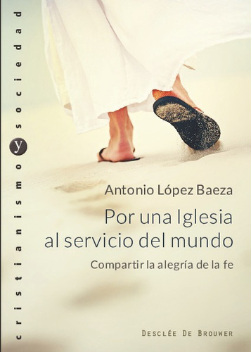 Por Una Iglesia Al Servicio Del Mundo - López Baeza, Antonio