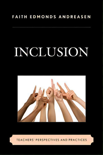 Inclusion, De Faith Edmonds Andreasen. Editorial Rowman Littlefield, Tapa Dura En Inglés