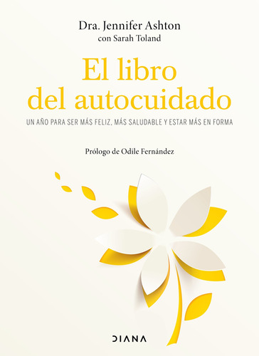 El libro del autocuidado, de Ashton, Jennifer. Serie Fuera de colección Editorial Diana México, tapa blanda en español, 2021