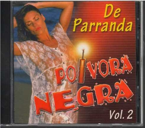 Cd - Polvora Negra Vol. 2 / De Parranda - Original Y Sellado