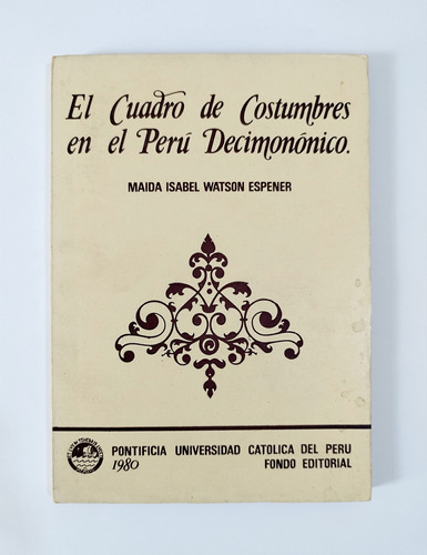 El Cuadro De Costumbres En El Perú Decimonónico