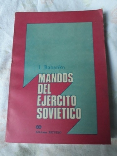 Libro Mandos Del Ejercito Sovietico I Babenko 