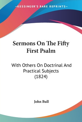 Libro Sermons On The Fifty First Psalm: With Others On Do...