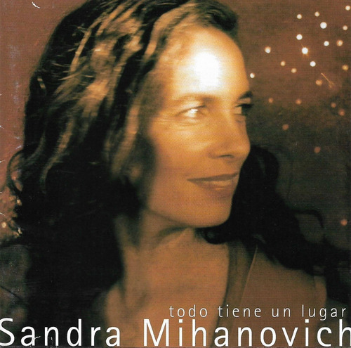 Sandra Mihanovich - Todo Tiene Un Lugar
