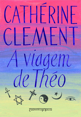 A viagem de Théo, de Clément, Catherine. Editora Schwarcz SA, capa mole em português, 2007