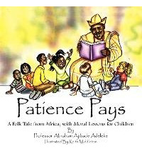 Libro Patience Pays : A Folk Tale From Africa, With Moral...