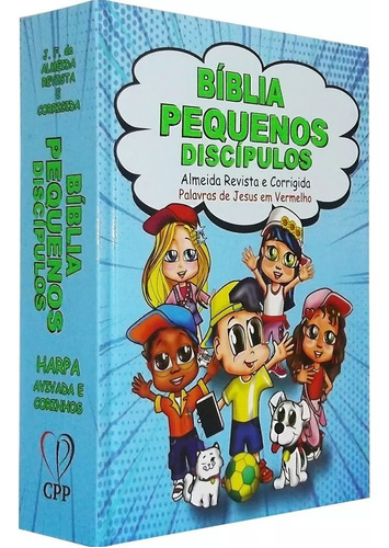 Pequenos Discípulos, de João Ferreira de Almeida. Editora CPP, capa dura em português, 2022