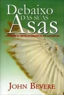 Debaixo De Suas Asas Livro John Bevere | Parcelamento sem juros