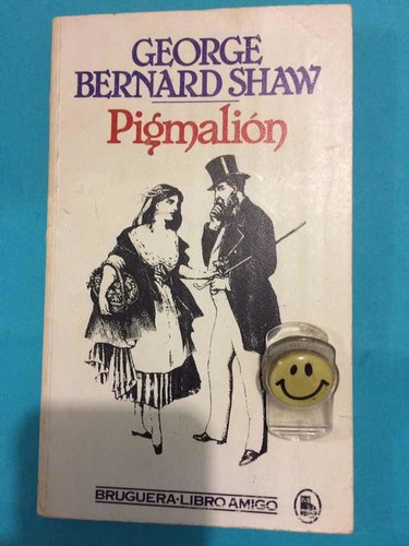 Pigmalión. George Bernard Shaw