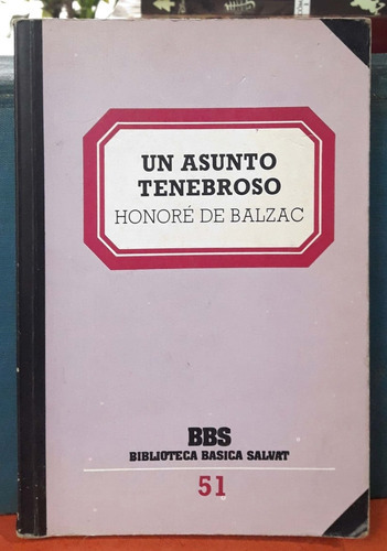 Un Asunto Tenebroso 51 Honoré De Balzac Salvat Usado # 