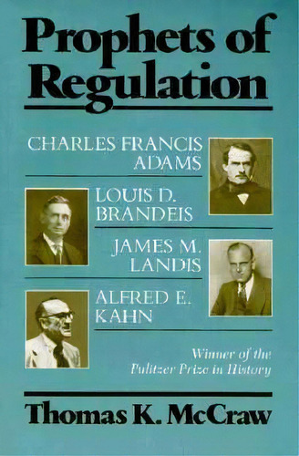 Prophets Of Regulation, De Thomas K. Mccraw. Editorial Harvard University Press, Tapa Blanda En Inglés